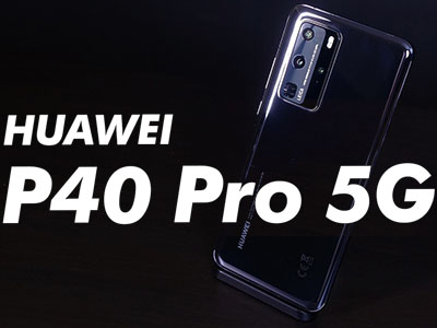 カメラ強すぎスマホ「HUAWEI P40 Pro 5G」